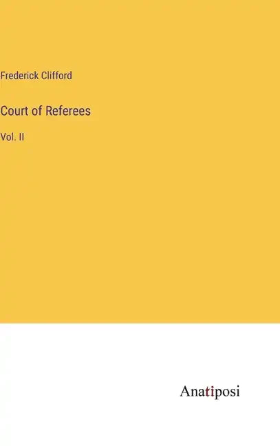 Court of Referees: Vol. II - Hardcover