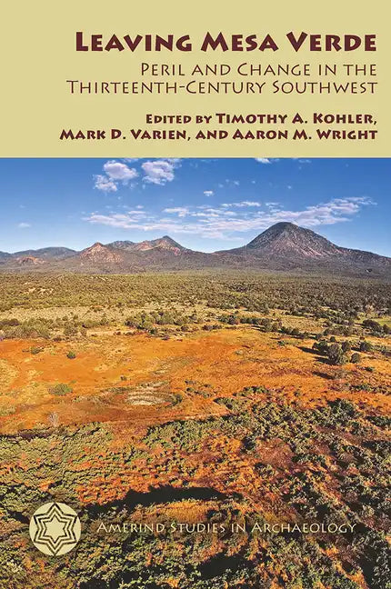 Leaving Mesa Verde: Peril and Change in the Thirteenth-Century Southwest - Paperback