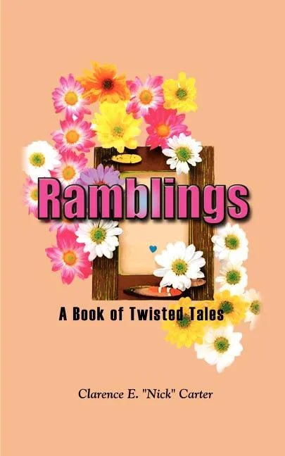 Ramblings: A Book of Twisted Tales - Paperback