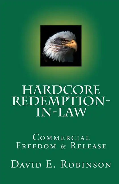 Hardcore Redemption-in-Law: Commercial Freedom & Release - Paperback