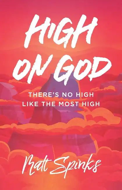 High on God: There's No High Like The Most High - Paperback