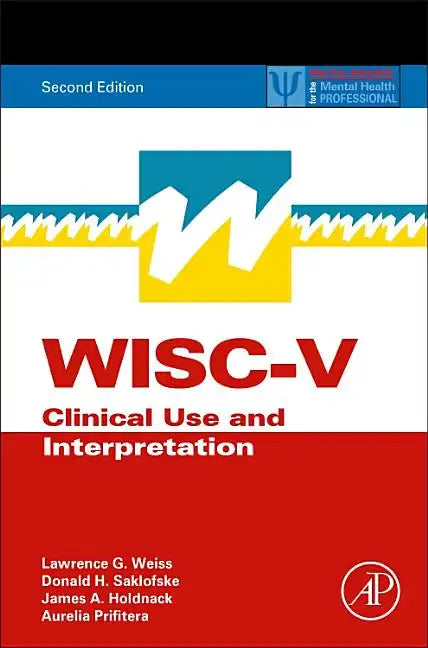 Wisc-V: Clinical Use and Interpretation - Hardcover