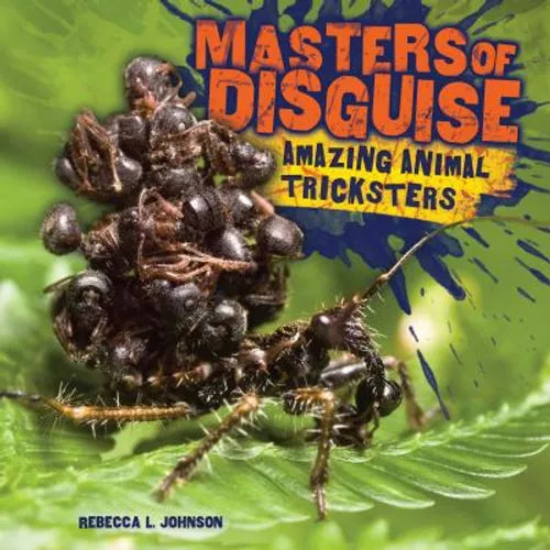 Masters of Disguise: Amazing Animal Tricksters - Library Binding