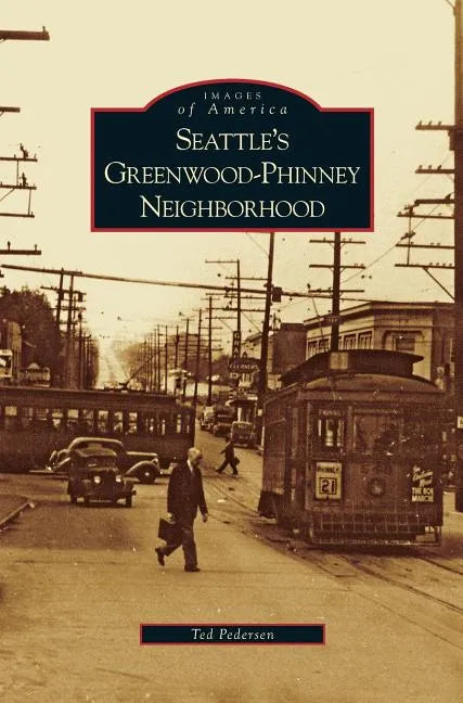 Seattle's Greenwood-Phinney Neighborhood - Hardcover