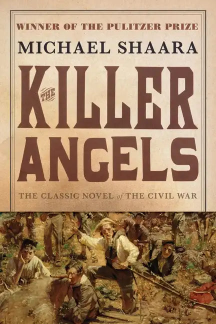 The Killer Angels: The Classic Novel of the Civil War - Paperback