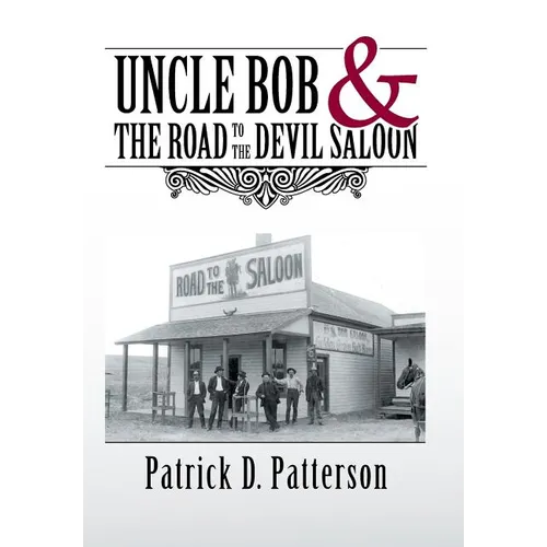 UNCLE BOB & The Road to the Devil Saloon - Hardcover