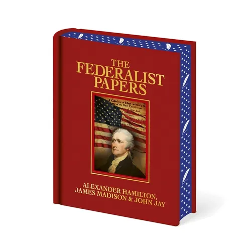 The Federalist Papers: Luxury Full-Color Edition - Hardcover