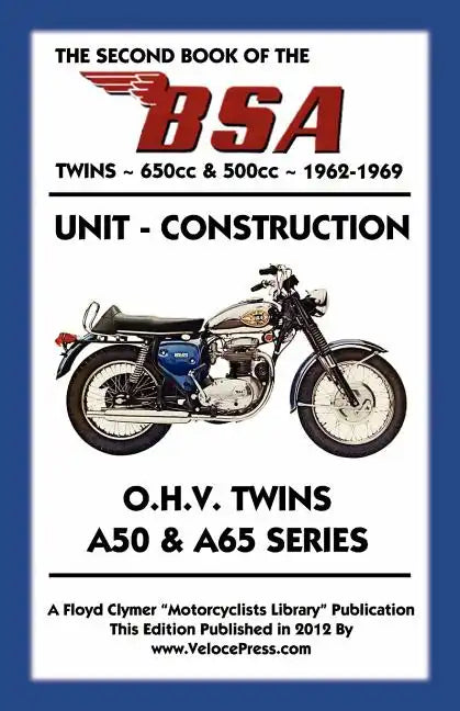 SECOND BOOK OF THE BSA TWINS 650cc & 500cc 1962-1969 - Paperback