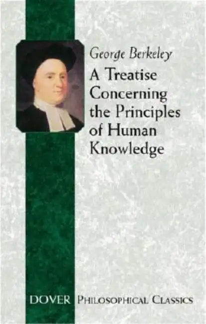 A Treatise Concerning the Principles of Human Knowledge - Paperback