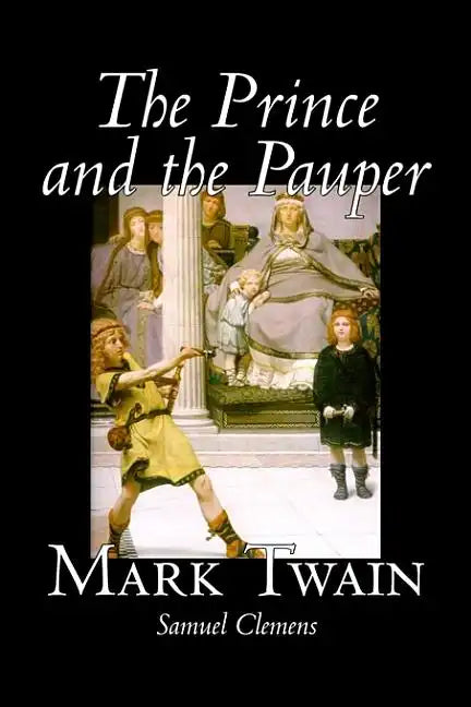 The Prince and the Pauper by Mark Twain, Fiction, Classics, Fantasy & Magic - Hardcover