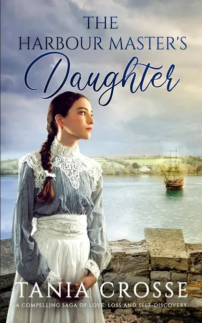 THE HARBOUR MASTER'S DAUGHTER a compelling saga of love, loss and self-discovery - Paperback