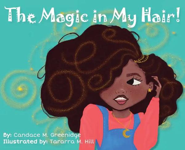 The Magic in My Hair! - Hardcover