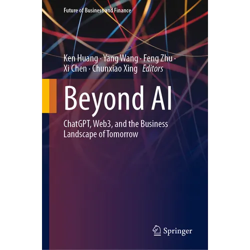 Beyond AI: Chatgpt, Web3, and the Business Landscape of Tomorrow - Hardcover