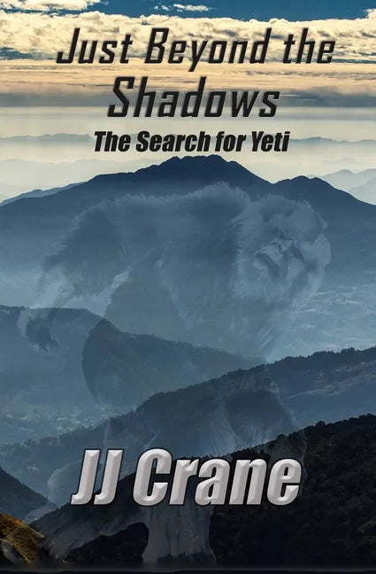 Just Beyond the Shadows: The Search for Yeti - Paperback