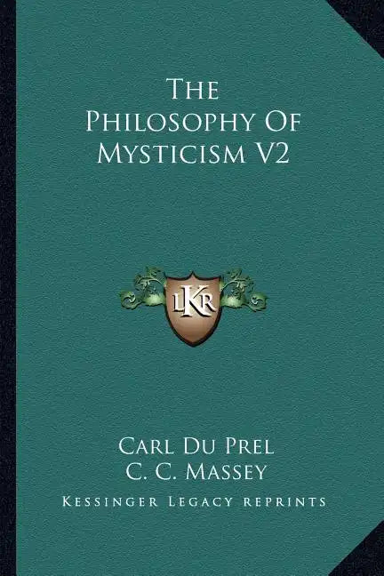 The Philosophy of Mysticism V2 - Paperback