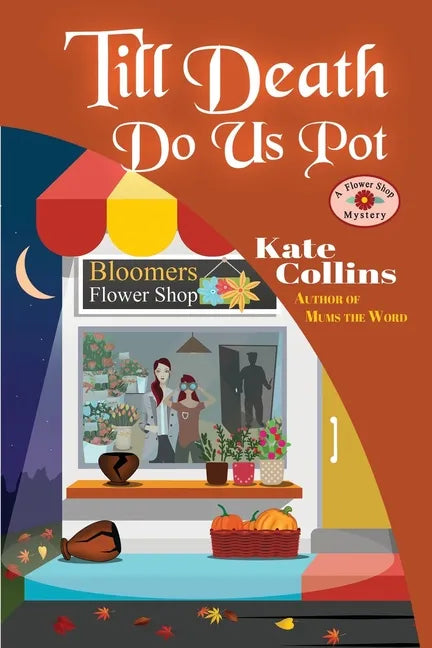 Till Death Do Us Pot: A Flower Shop Mystery Fall Novella - Paperback