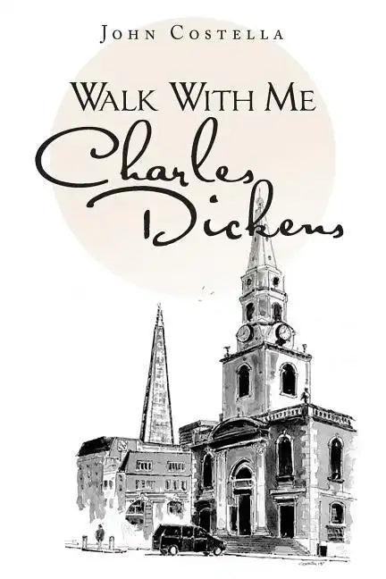 Walk with Me Charles Dickens - Paperback