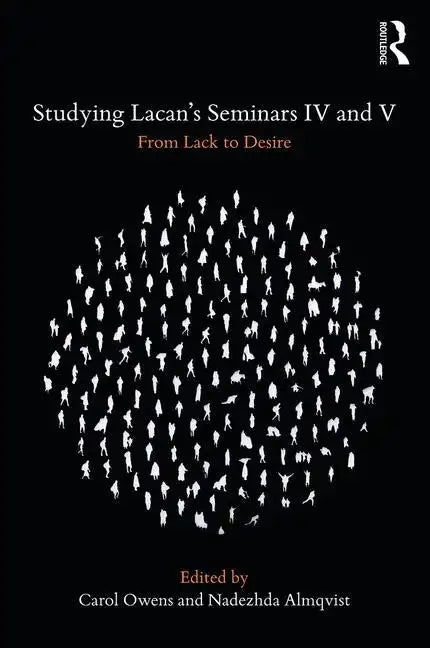 Studying Lacan's Seminars IV and V: From Lack to Desire - Paperback