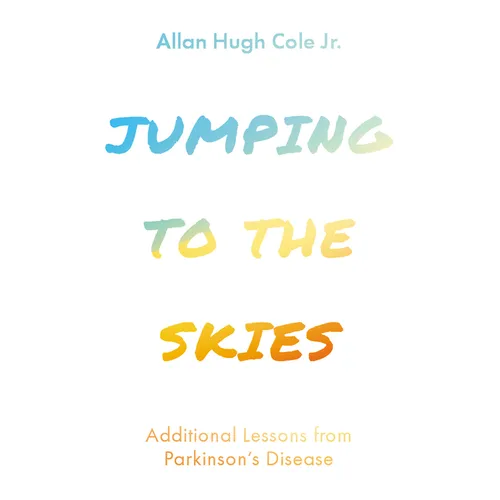 Jumping to the Skies: Additional Lessons from Parkinson's Disease - Paperback