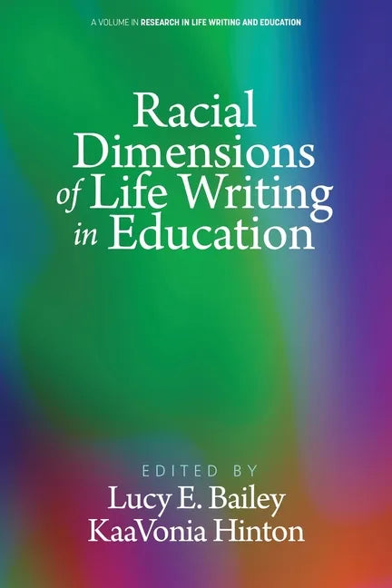 Racial Dimensions of Life Writing in Education - Paperback