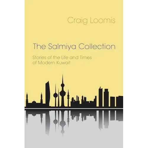 The Salmiya Collection: Stories of the Life and Times of Modern Kuwait - Paperback