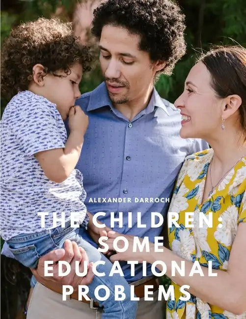 The Children: Some Educational Problems - Paperback