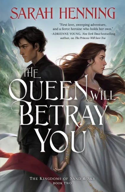 The Queen Will Betray You: The Kingdoms of Sand & Sky Book Two - Paperback