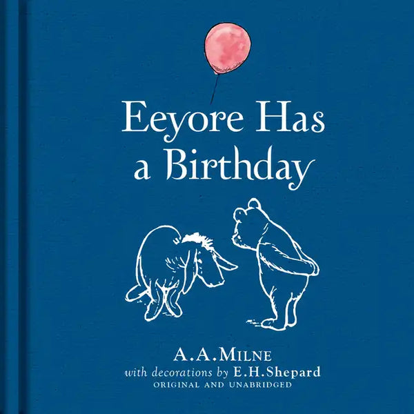 Winnie-The-Pooh: Eeyore Has a Birthday - Hardcover