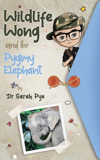 Wildlife Wong and the Pygmy Elephant - Paperback