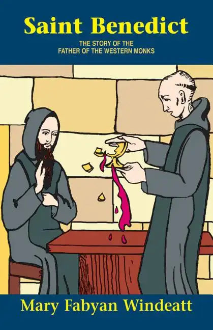 Saint Benedict: The Story of the Father of the Western Monks - Paperback