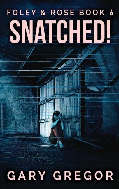 Snatched! - Hardcover