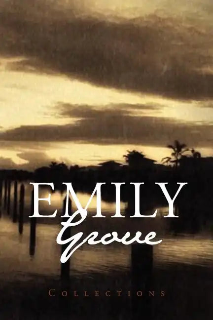 Emily Grove: Collections - Paperback