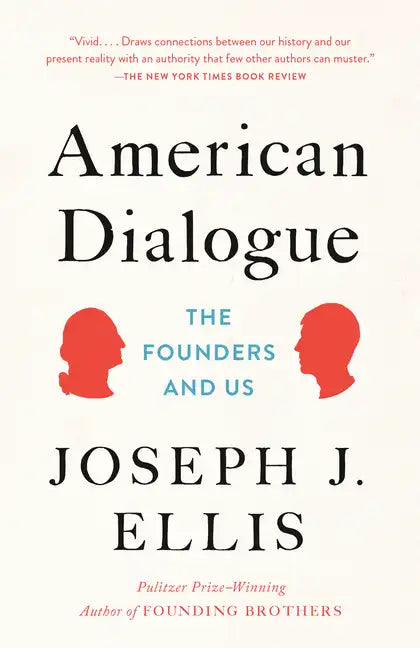 American Dialogue: The Founders and Us - Paperback