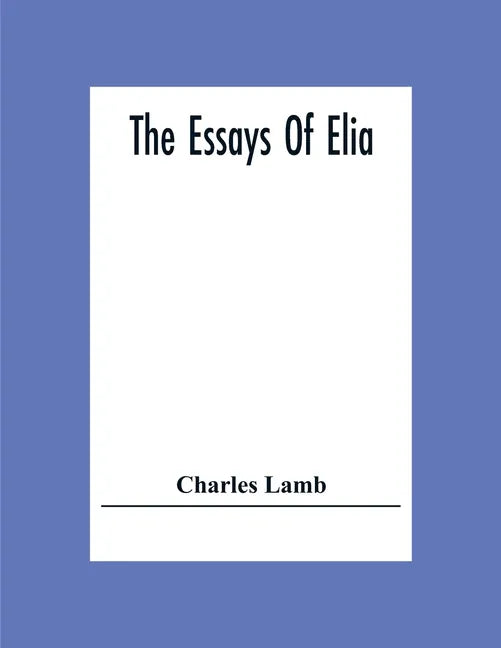 The Essays Of Elia - Paperback
