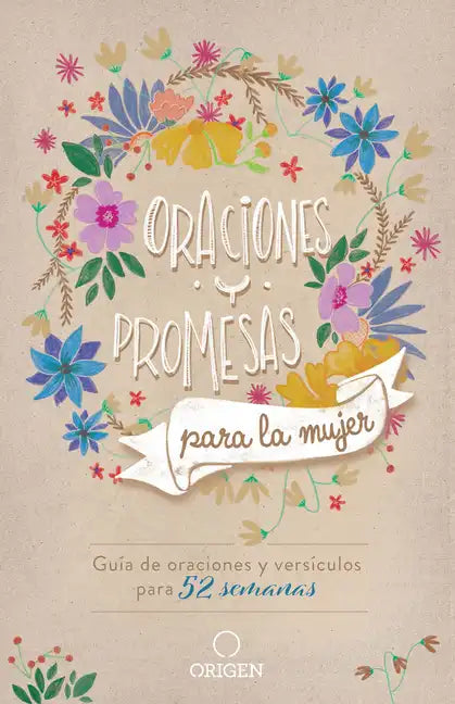 Oraciones Y Promesas Para La Mujer: Guía de Oraciones Y Versículos Para 52 Semanas / Prayers and Promises for Women: A 52 Week Guided Verse and Prayer - Paperback