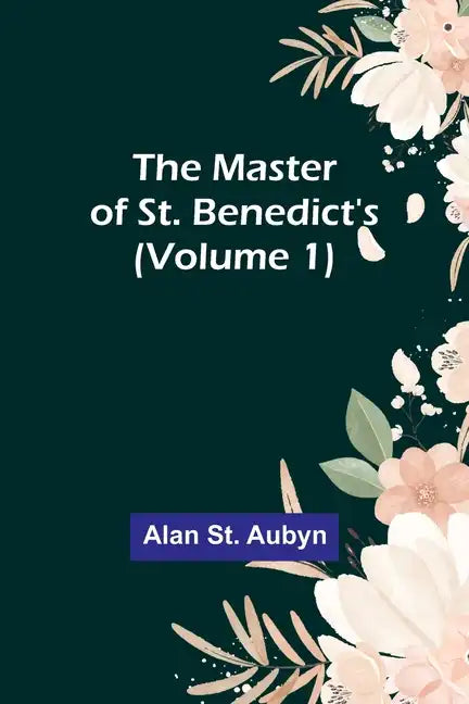 The master of St. Benedict's (Volume 1) - Paperback