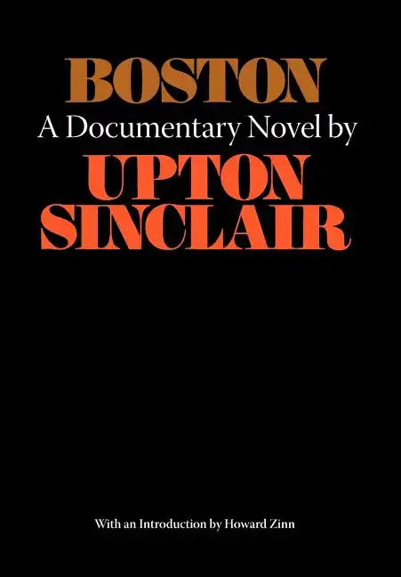 Boston - A Documentary Novel of the Sacco-Vanzetti Case - Hardcover