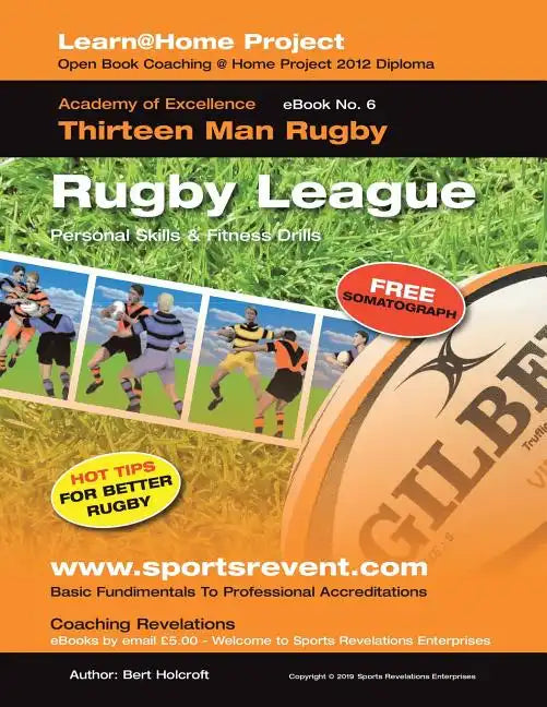Book 6: Learn @ Home Coaching Rugby League Project: Academy of Excellence for Coaching Rugby League Personal Skills and Fitness Drills - Paperback