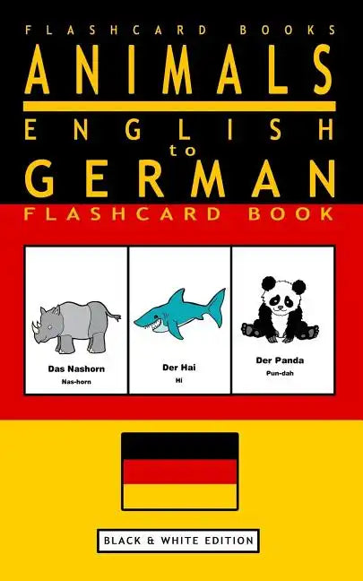 Animals - English to German Flashcard Book: Black and White Edition - Paperback