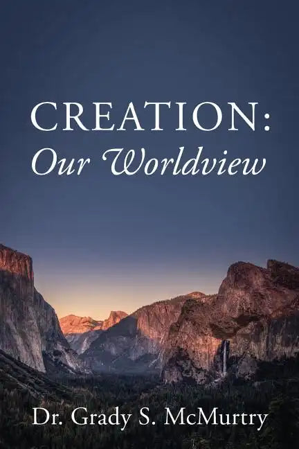 Creation: Our Worldview - Paperback