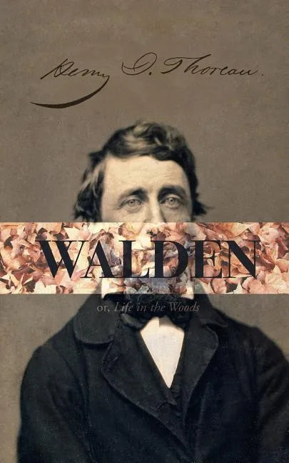 Walden, or; A Life in the Woods - Paperback