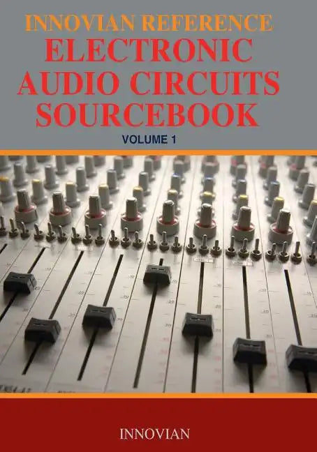 Innovian Reference Electronic Audio Circuits Sourcebook - Paperback