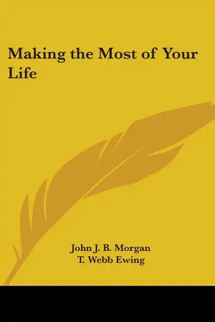 Making the Most of Your Life - Paperback