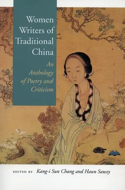Women Writers of Traditional China: An Anthology of Poetry and Criticism - Paperback