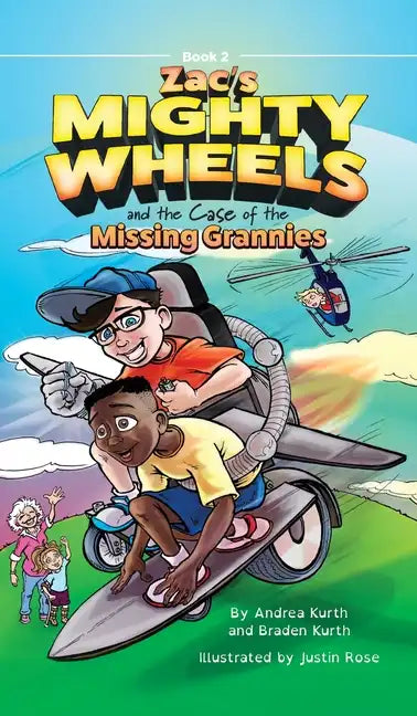 Zac's Mighty Wheels and the Case of the Missing Grannies - Hardcover