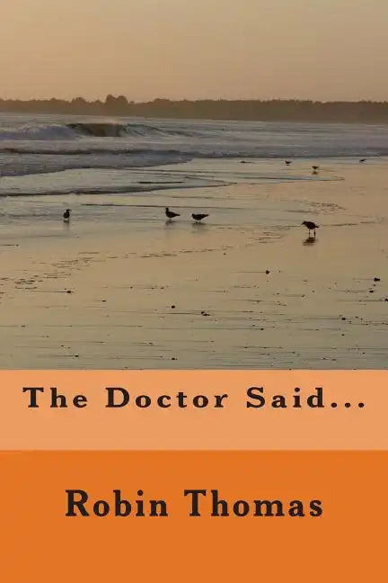 The Doctor Said - Paperback