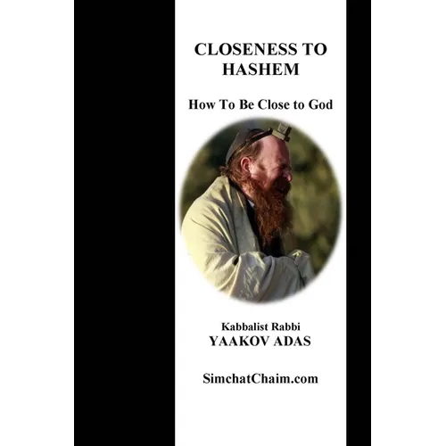 Closeness To Hashem - How To Be Close to God - Paperback