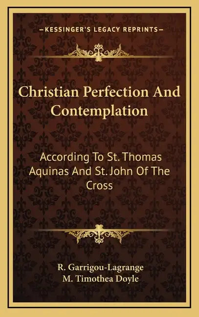 Christian Perfection and Contemplation: According to St. Thomas Aquinas and St. John of the Cross - Hardcover