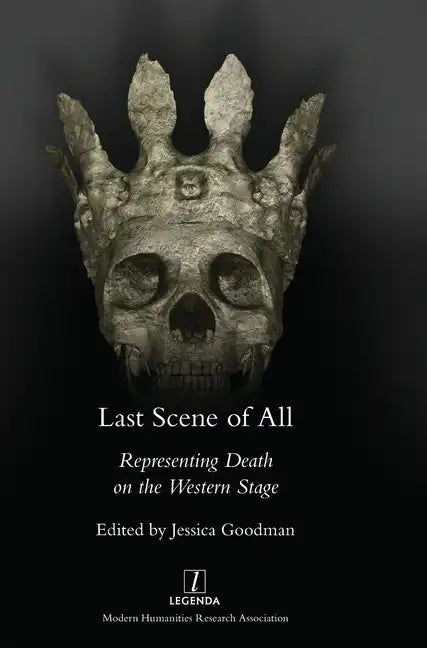Last Scene of All: Representing Death on the Western Stage - Hardcover