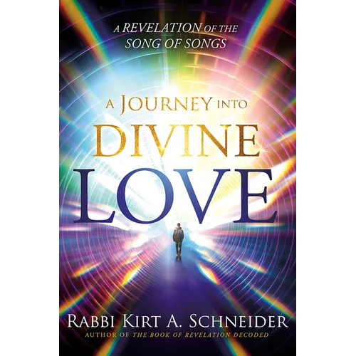 A Journey Into Divine Love: A Revelation of the Song of Songs - Paperback